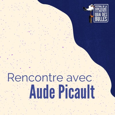 Rencontre avec Aude Picault / Festival Quai des Bulles 2021 cover