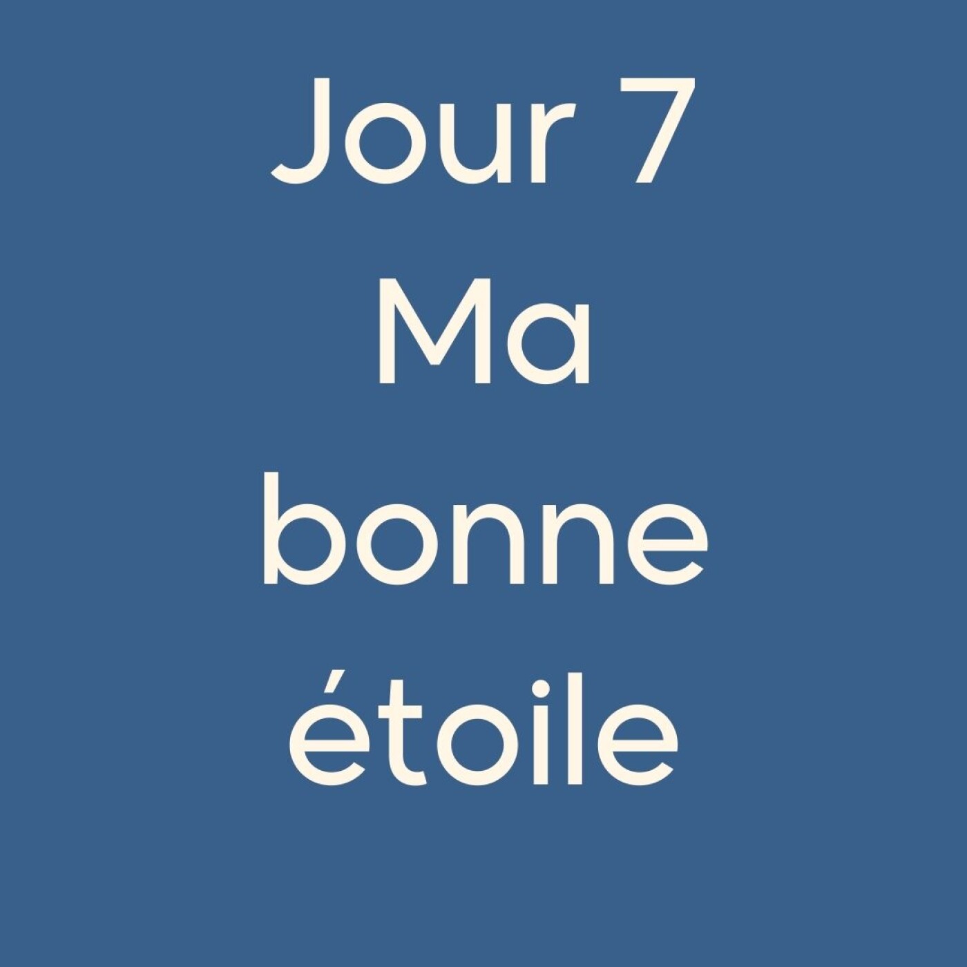#7CA Ma bonne étoile