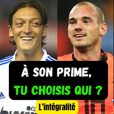 Histoire du Foot - A son prime tu choisis qui❓🤔  Mesut Ozil🇩🇪 🆚 Wesley Sneijder🇳🇱 L'intégrale cover