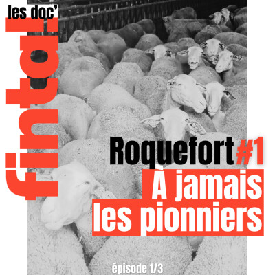 Roquefort (1/3) À jamais les pionniers cover