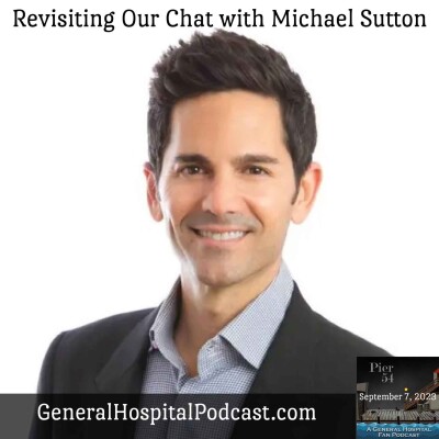 Episode 472: The Port Charles 411 - Revisiting Our Chat with Michael Sutton cover