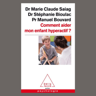 Comment aider mon enfant hyperactif ? cover