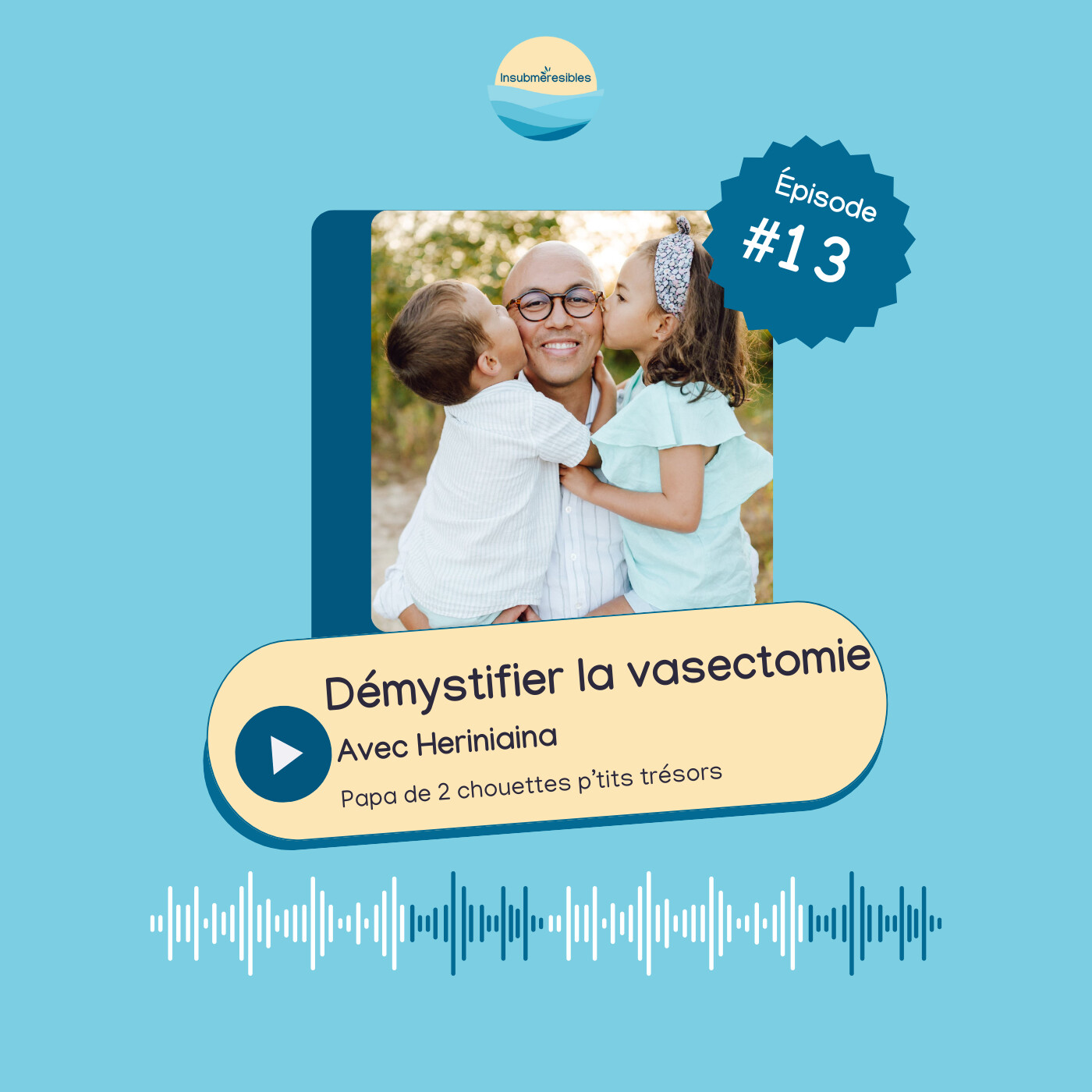 EP 13 - Démystifier la vasectomie avec Heriniaina EP 13 - Démystifier la vasectomie avec Heriniaina