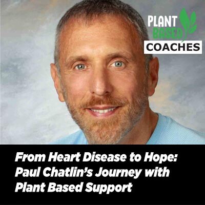 From Heart Disease to Hope: Paul Chatlin’s Journey with Plant Based Support cover