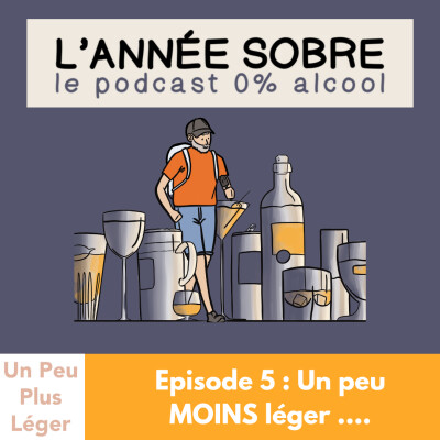 L' Année Sobre - Ep. 5 - Un Peu Moins Léger cover