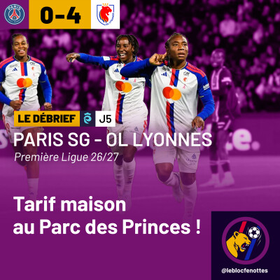 Le Débrief | Paris SG - OL Lyonnes (0-4) | Première Ligue 26-27 - J5 cover
