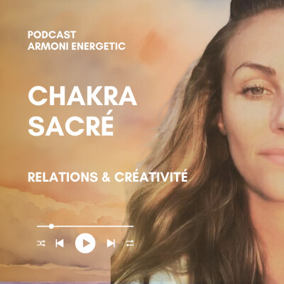 Relations, Créativité & Expression de Soi 🧡✨ (Le Chakra Sacré) cover