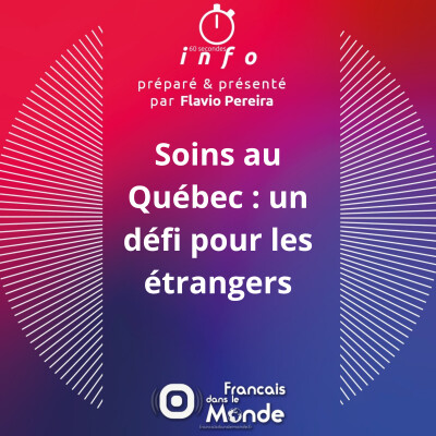 Soins au Québec : un défi pour les étrangers cover
