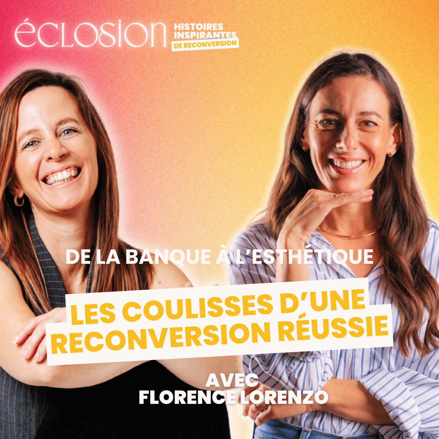 Episode 6 - De la banque à l'esthétique, Florence raconte sa reconversion et sa vie de cheffe d'entreprise episode artwork