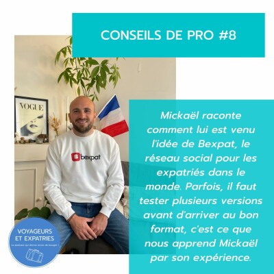 Conseils de pro #8 - Bexpat, le réseau social des expatriés par Mickaël Caine (CEO) cover