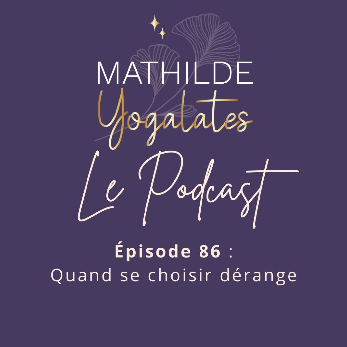 Mathilde Yogalates : le podcast