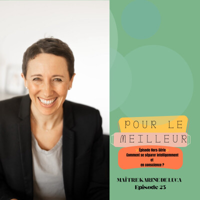 Episode Hors-Série" Comment se séparer intelligemment et en conscience?" cover