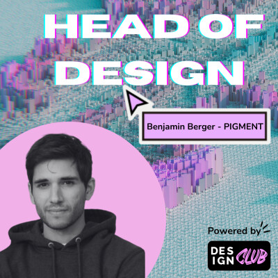 Créer les fondations Design d'une Start-Up qui vient de lever 145 M$ - Benjamin Berger - Head Of Design de Pigment cover