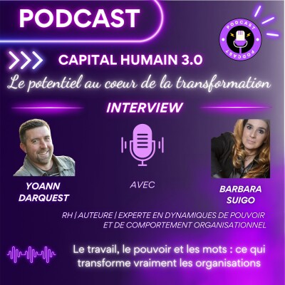 ITW de Barbara Suigo - Le travail - le pouvoir - les mots - ce qui transforme vraiment les organisations cover