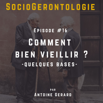 #16 - Comment bien vieillir ? - Quelques bases - cover