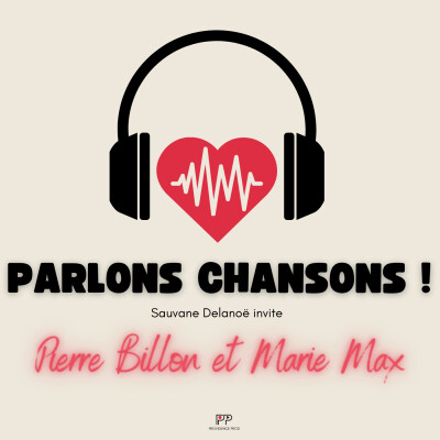 Parlons chansons avec Pierre Billon et Marie Max : la chanson en héritage cover