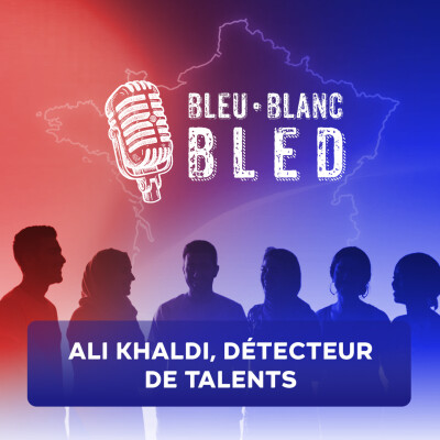 Ali Khaldi, détecteur de talents Bleu Blanc Bled 34 cover