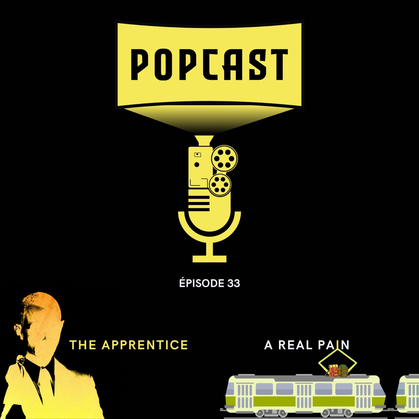 EP 33 : A Real pain / The Apprentice