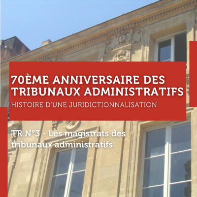 70ème anniversaire des TA – TR N°3 - Les magistrats des tribunaux administratifs cover