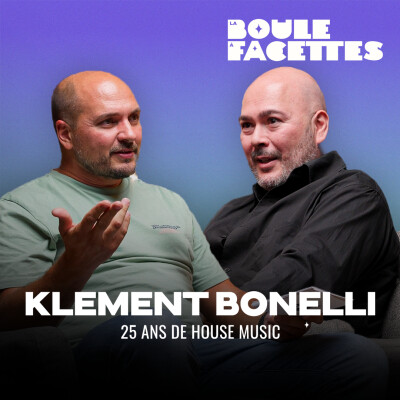 LE PRODUCTEUR HOUSE QUI DÉTESTAIT LA MUSIQUE (avec Klément Bonelli) | La Boule à Facettes #19 cover