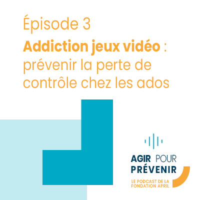 Addiction aux jeux vidéo : prévenir la perte de contrôle chez les adolescents | Agir pour prévenir cover