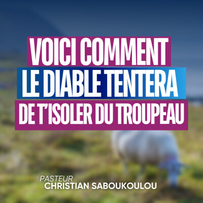VOICI COMMENT LE DIABLE TENTERA DE T'ISOLER DU TROUPEAU cover