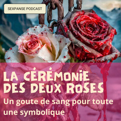 Episode 30 : La cérémonie des deux roses cover