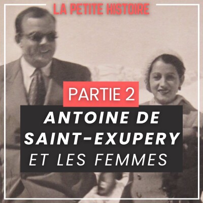 Antoine de Saint-Exupéry et les Femmes [PARTIE 2] cover