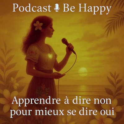 🐚34 - Apprendre à dire non… pour mieux se dire ouiii, poser ses limites, sans se culpabiliser cover