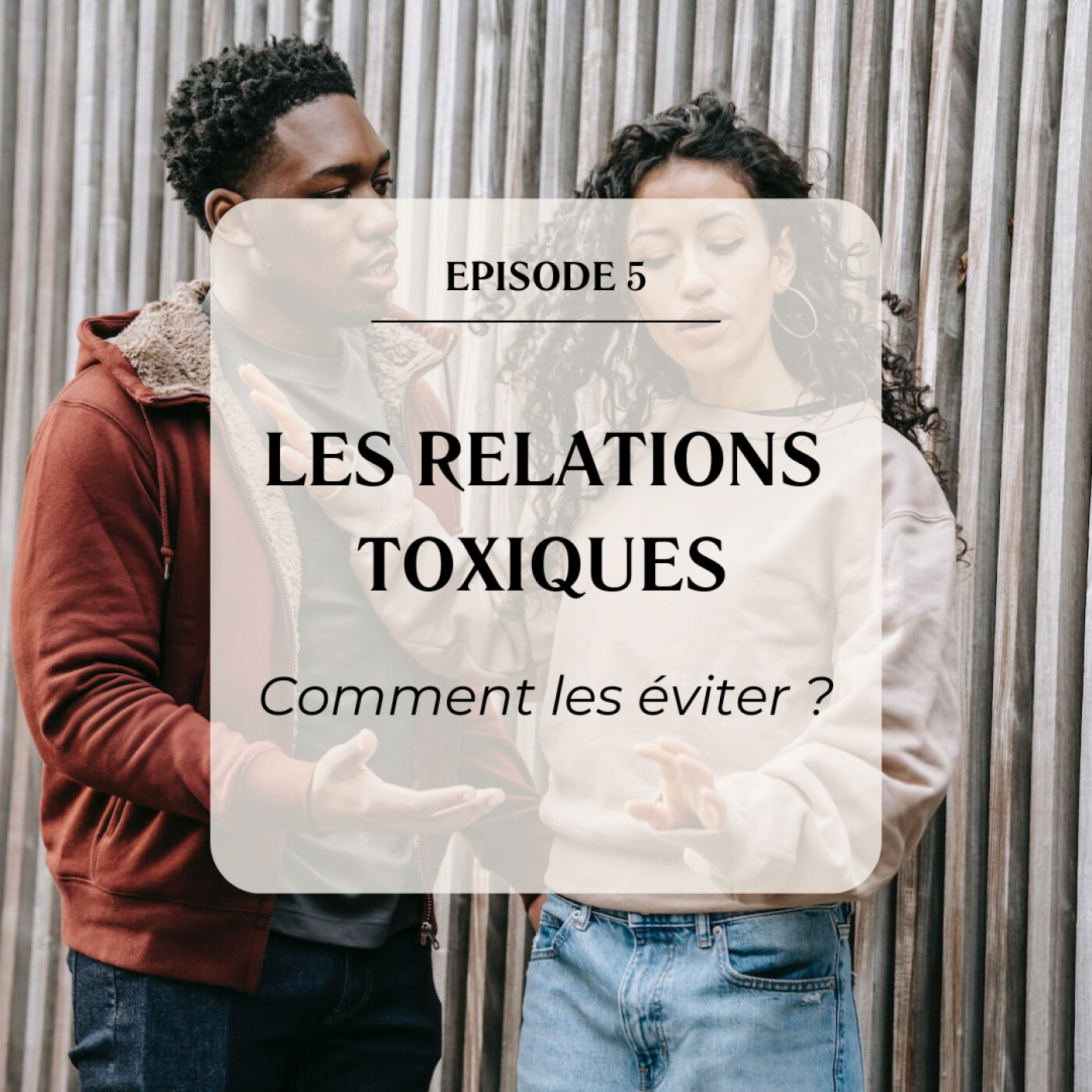 %235 Comment éviter les relations toxiques ?