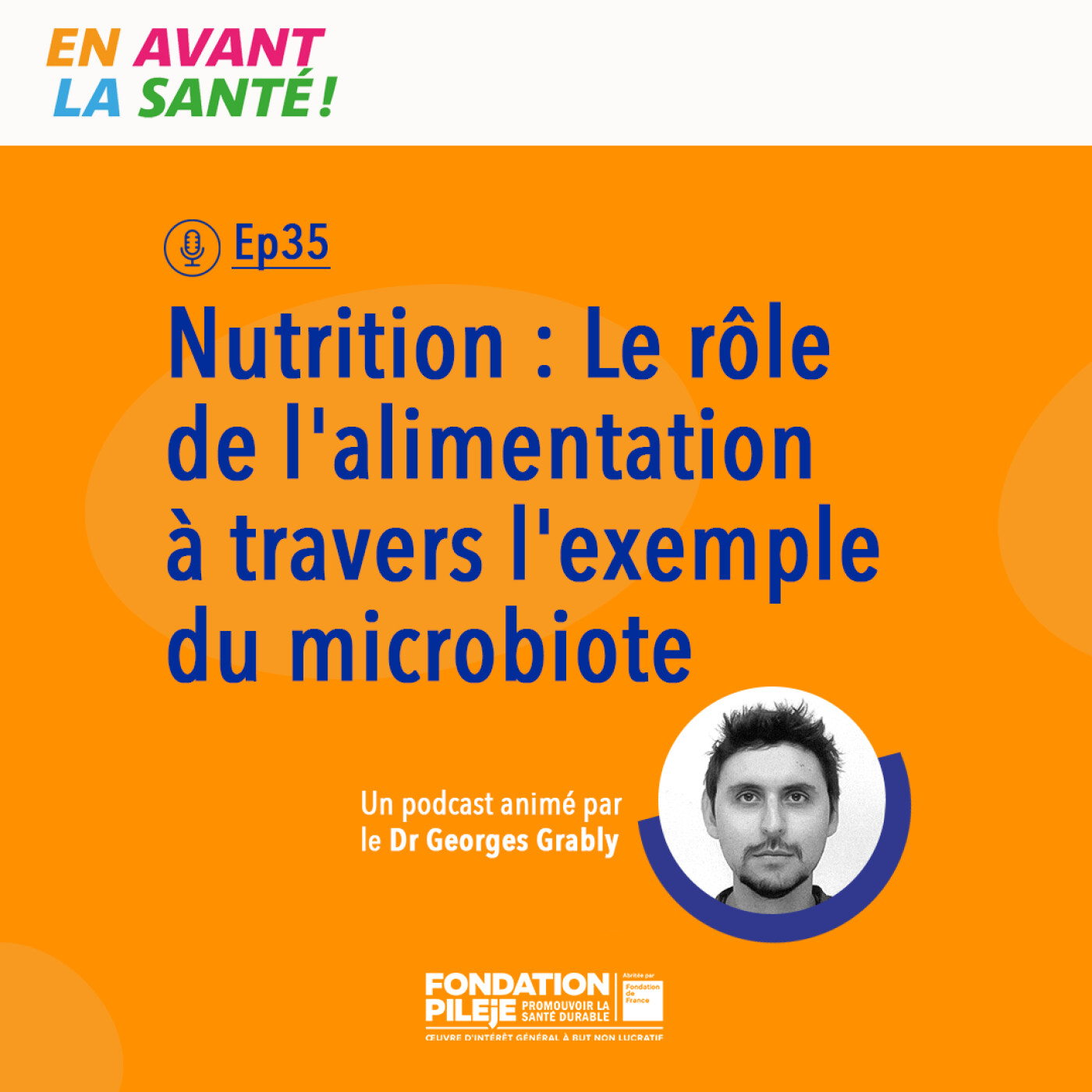 Illustration de l’épisode : Nutrition : Le rôle de l'alimentation à travers l'exemple du microbiote