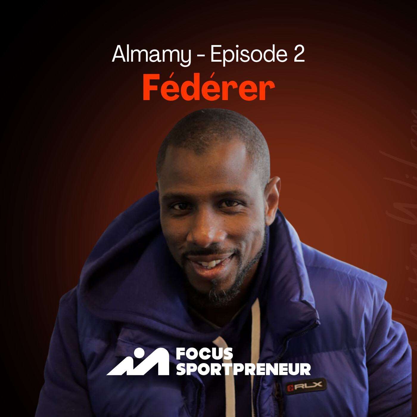 Almamy SOUMAH - ÉP #3 | Fédérer — Le pouvoir des relations humaines episode artwork
