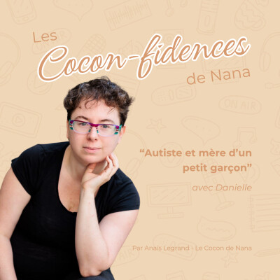 Autiste et mère d'un petit garçon, Danielle nous parle de son parcours ! cover