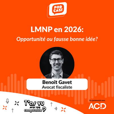 LMNP en 2026: Opportunité ou piège fiscal? avec Benoît Gavet, avocat fiscaliste - S5E3 cover