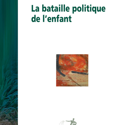 La bataille politique de l'enfant cover