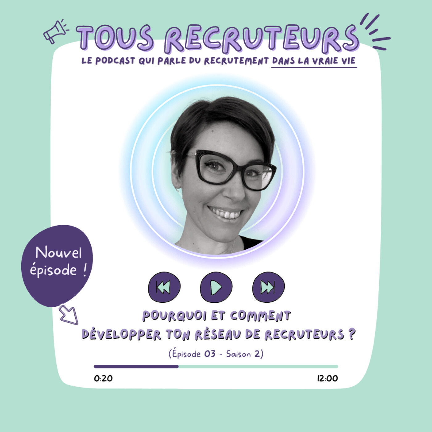 S2E3 - Pourquoi et comment développer ton réseau de recruteurs ?