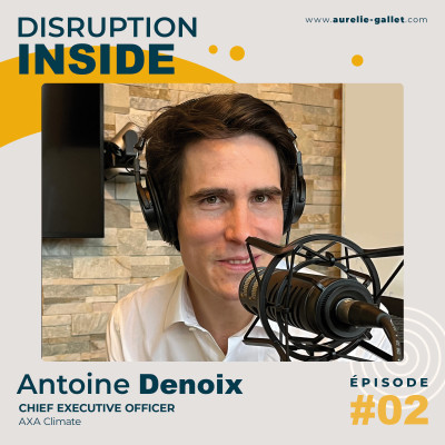 [REDIFF] - Antoine Denoix - CEO AXA Climate "Il faut intégrer l'impact environnemental dans le PNL" cover
