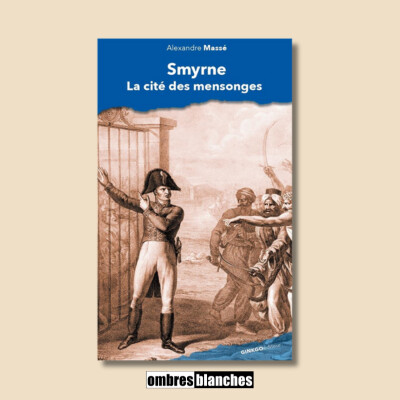 Alexandre Massé → Smyrne, la cité des mensonges cover