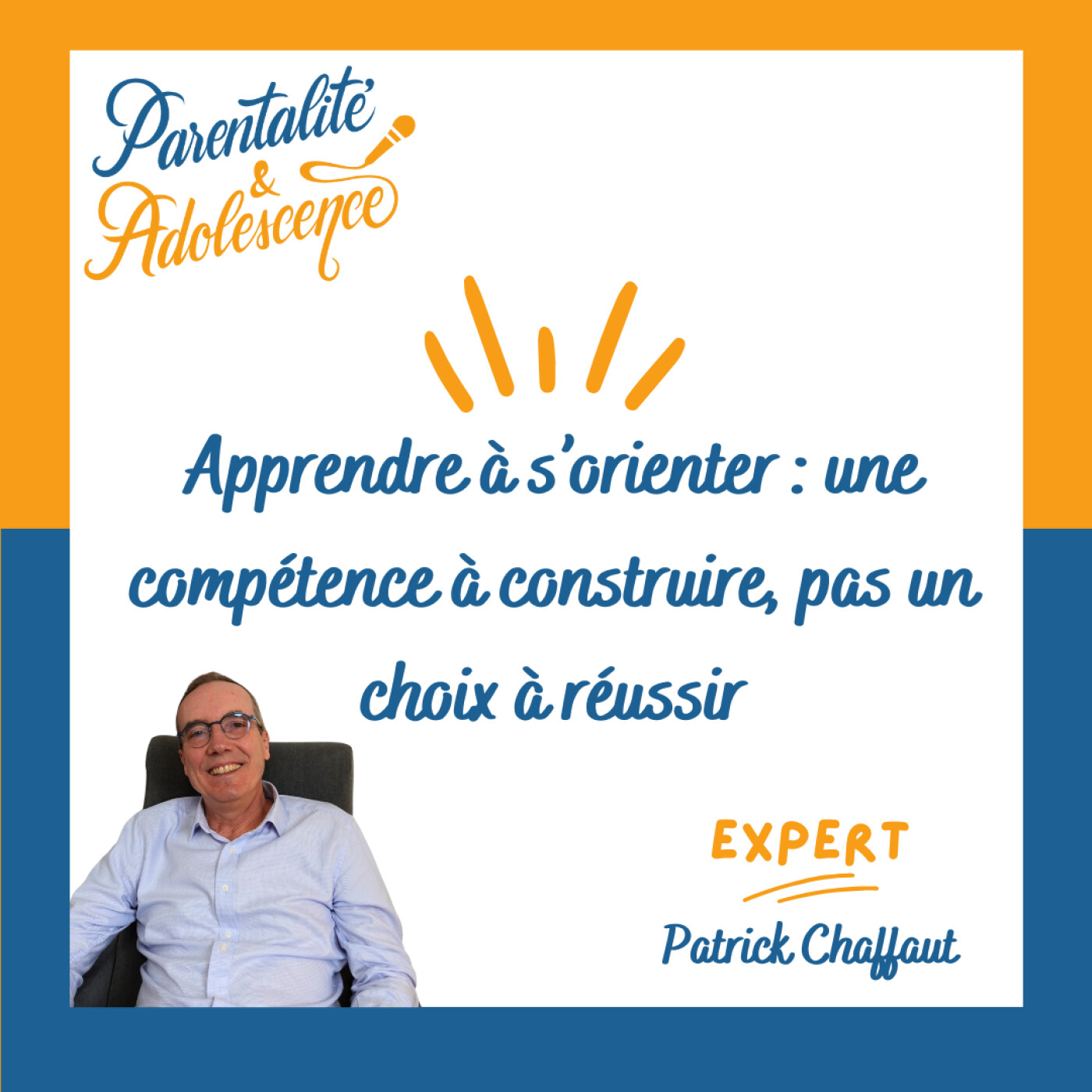 235. Apprendre à s’orienter : une compétence à construire, pas un choix à réussir