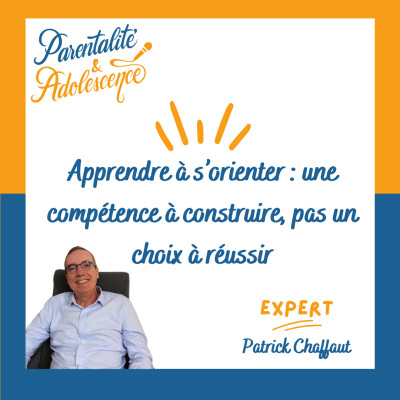235. Apprendre à s’orienter : une compétence à construire, pas un choix à réussir cover
