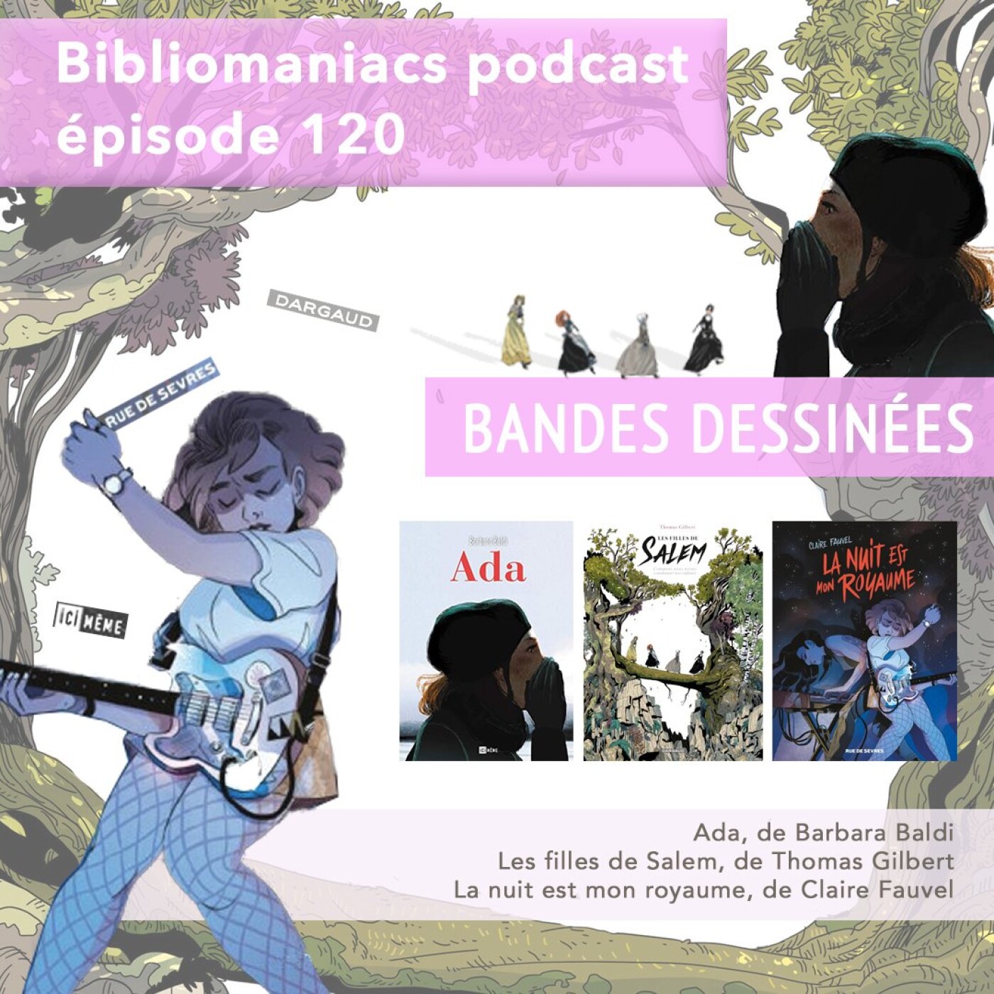 Bibliomaniacs épisode 120 émission BD. Les filles de Salem, Ada, La nuit est mon royaume