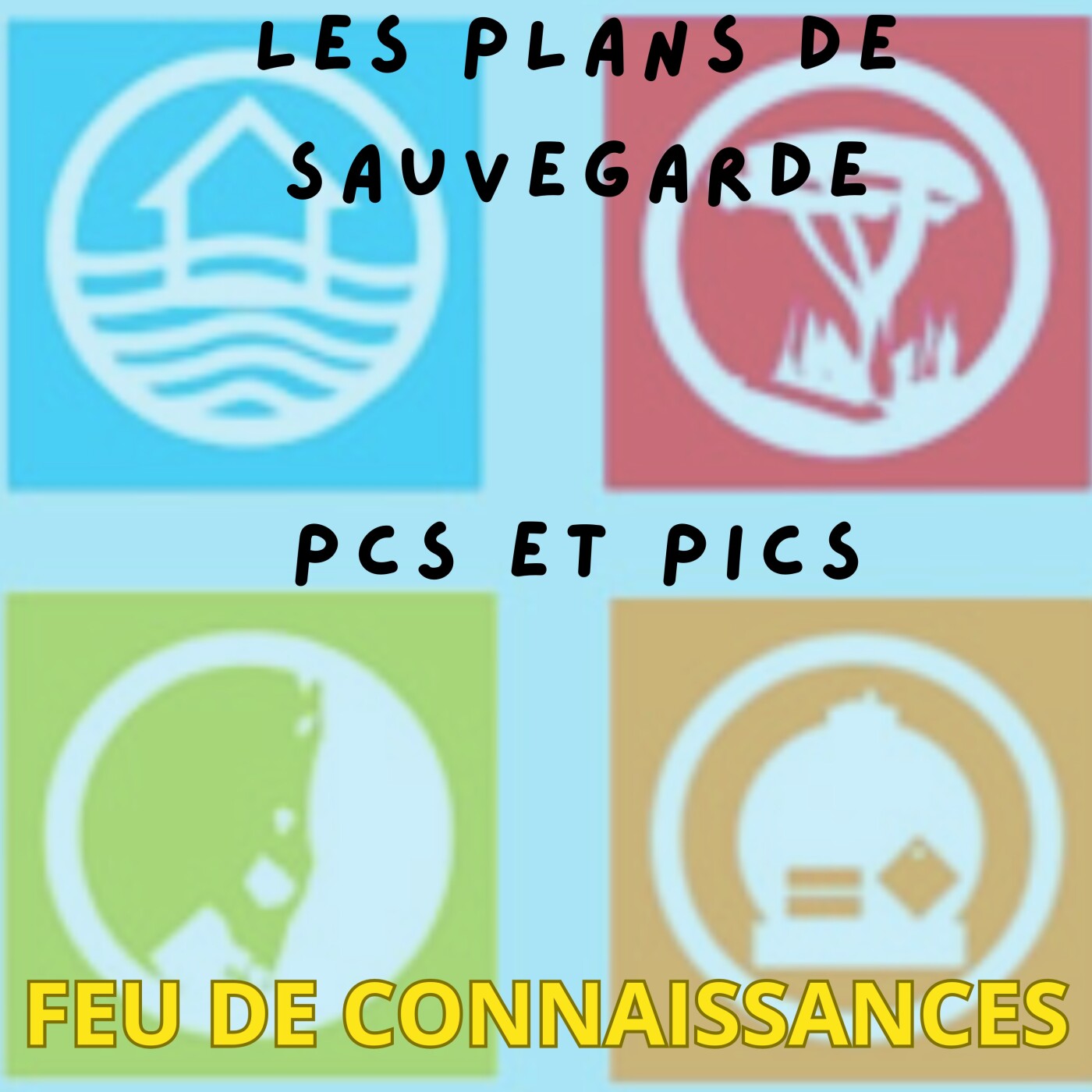 Les Plans communaux de sauvegarde (PCS) et les Plans intercommunaux de sauvegarde (PICS)