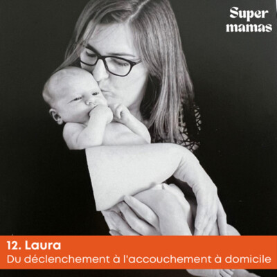 EP12. Laura • Du déclenchement à l'accouchement à domicile cover