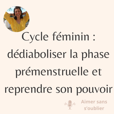Cycle féminin : dédiaboliser la phase prémenstruelle et reprendre son pouvoir cover