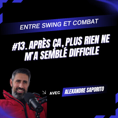 #13 - Après ça, plus rien ne m’a semblé difficile cover
