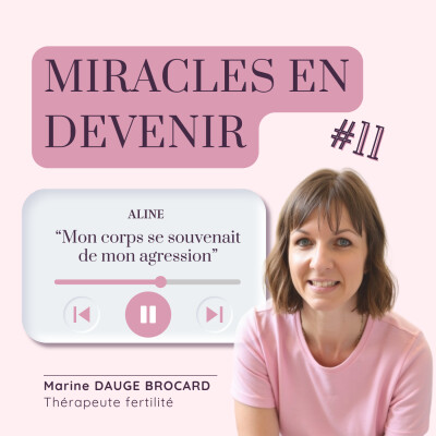 #11 – Agression sexuelle et infertilité : quand le corps se protège cover