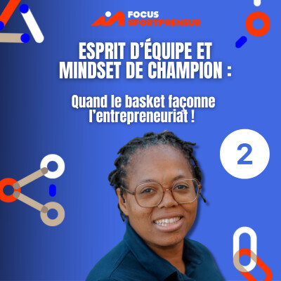 Apple #2 -  Esprit d’équipe et mindset de champion : Quand le basket façonne l’entrepreneuriat cover