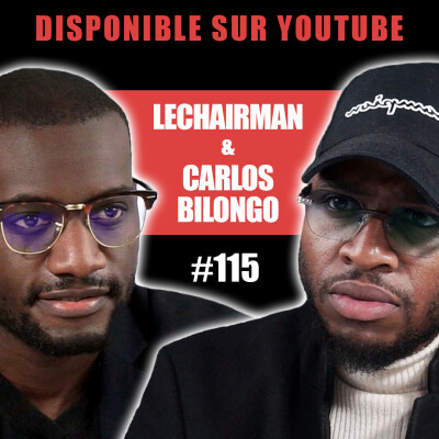 #115 LeChairman & Carlos Bilongo parlent Politique, NUPES, Congo, Famille, Villiers le Bel,Mélenchon cover
