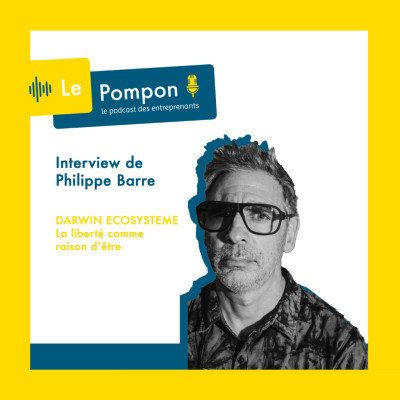 Ep.30 - Philippe Barre (Darwin Écosystème) - La liberté comme raison d'être cover