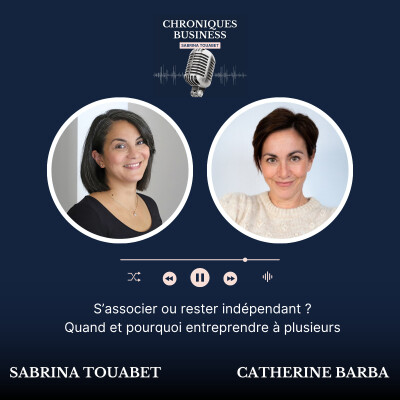 21. S’associer ou rester indépendant ? Quand et pourquoi entreprendre à plusieurs, avec Catherine Barba cover